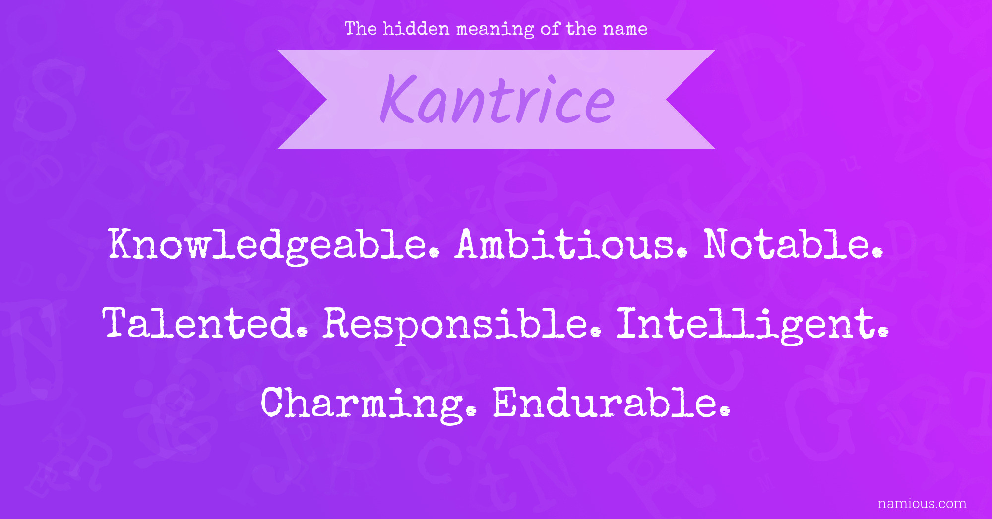 The hidden meaning of the name Kantrice