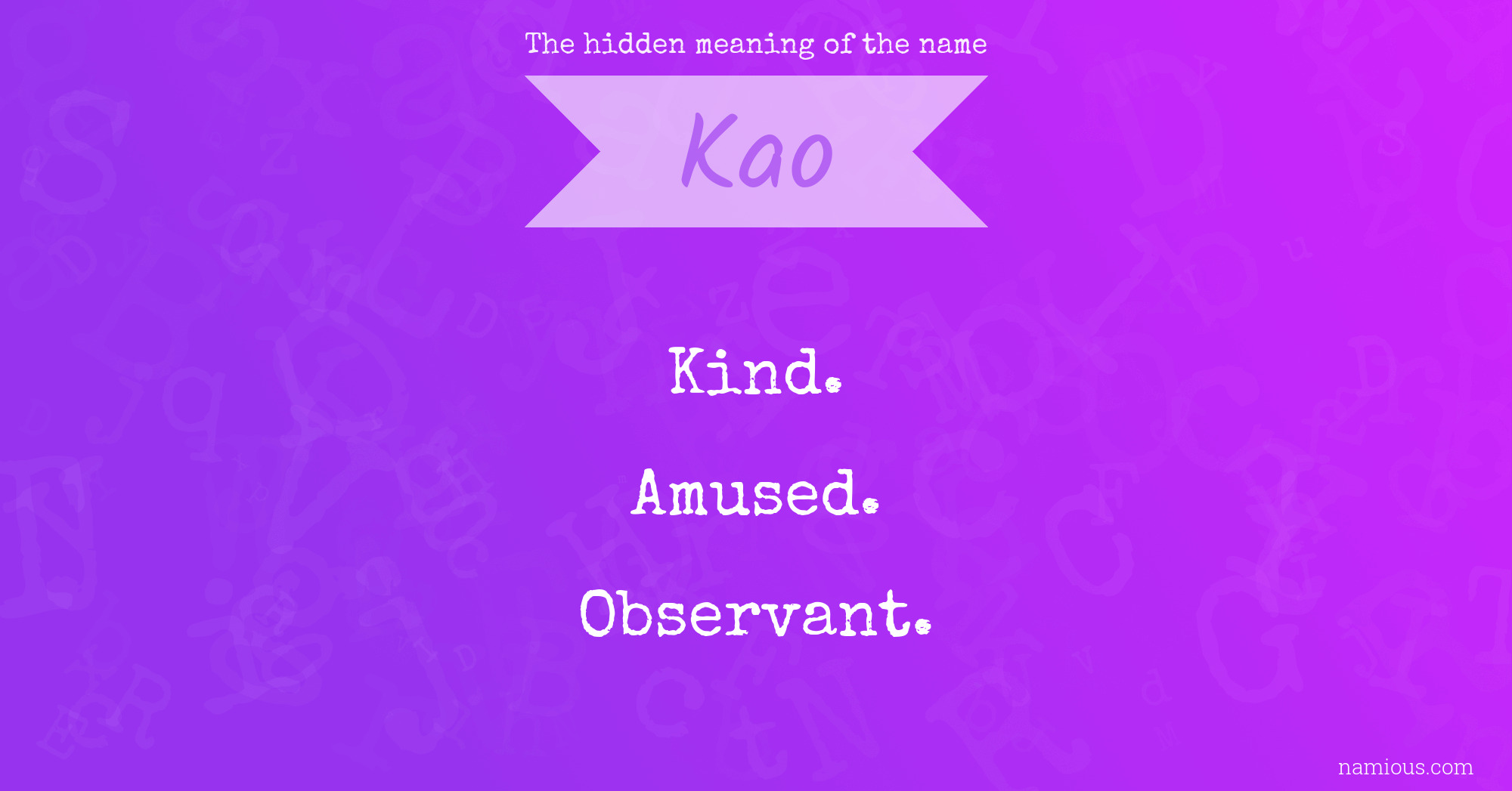 The hidden meaning of the name Kao