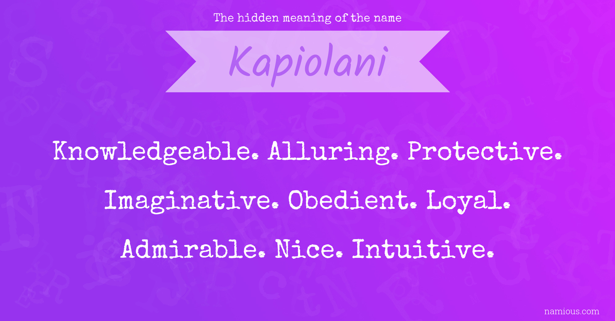 The hidden meaning of the name Kapiolani