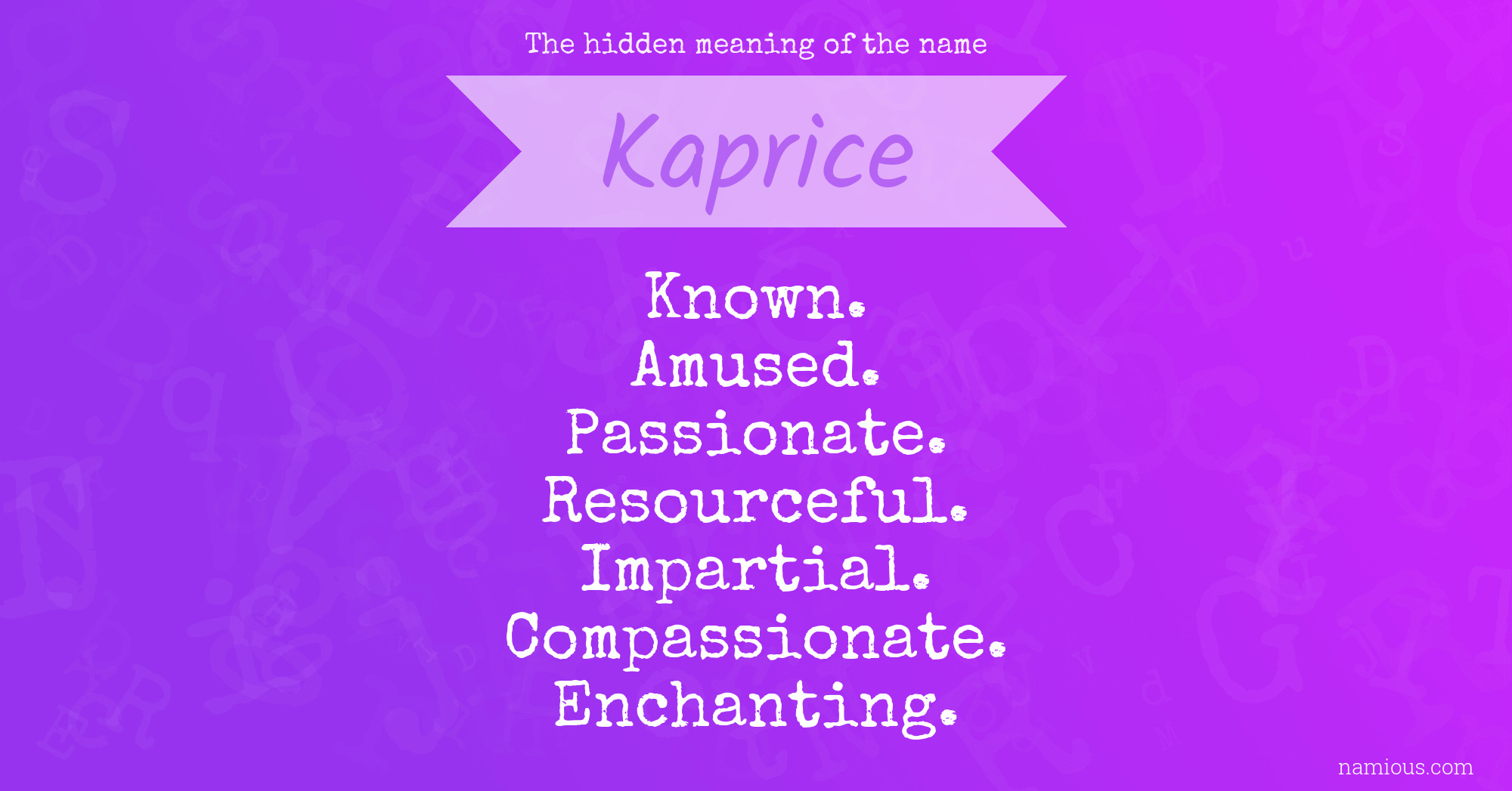 The hidden meaning of the name Kaprice