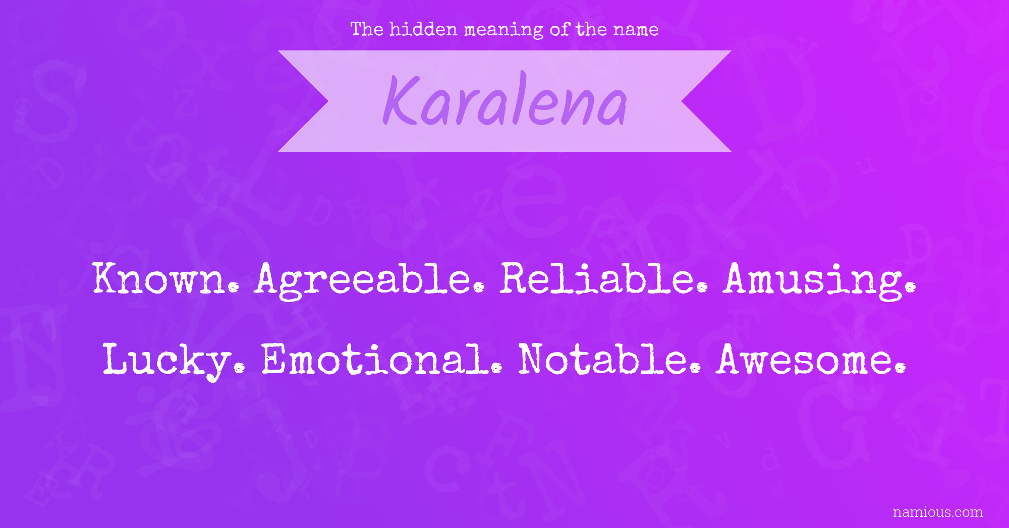 The hidden meaning of the name Karalena