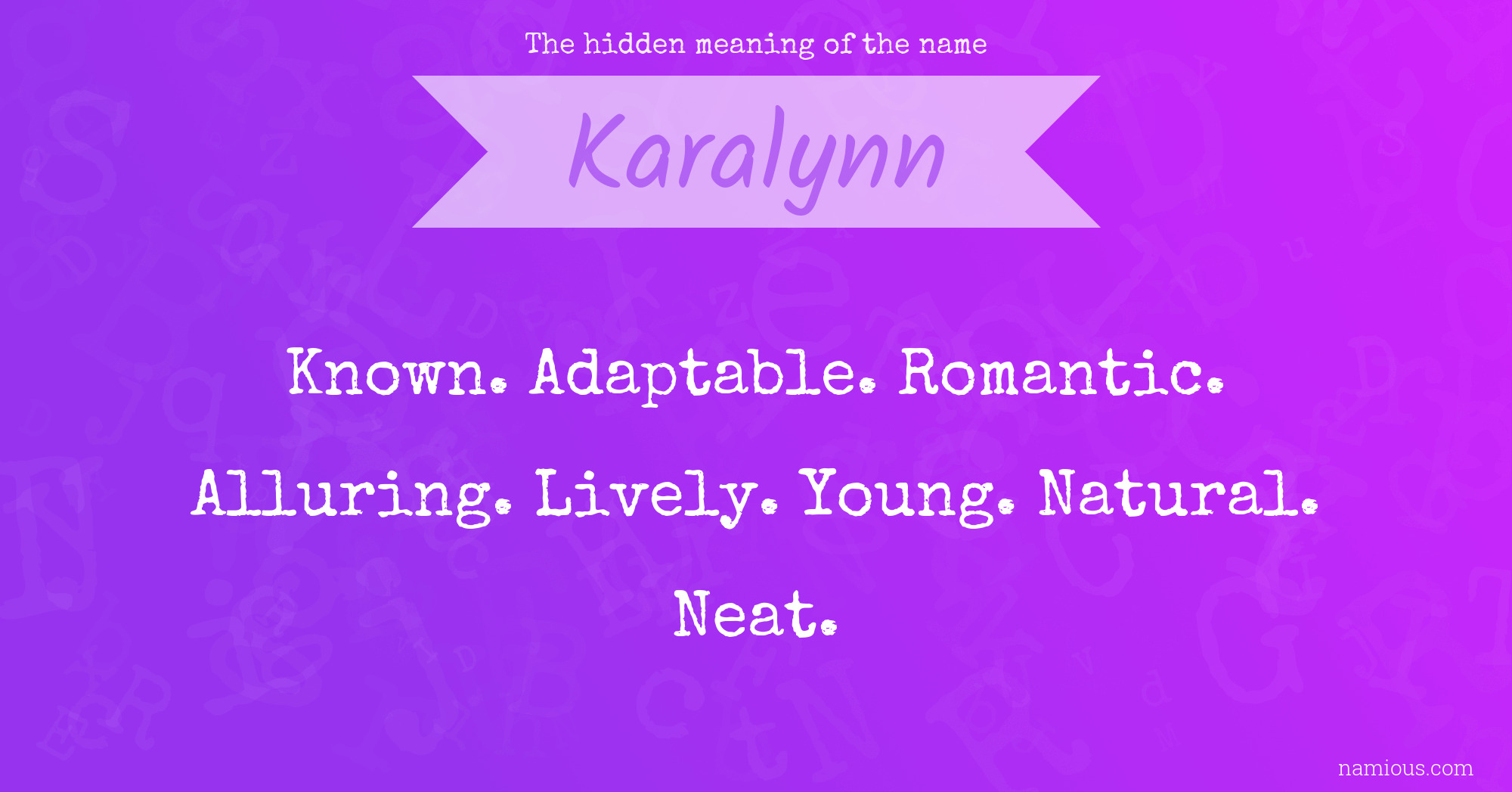 The hidden meaning of the name Karalynn