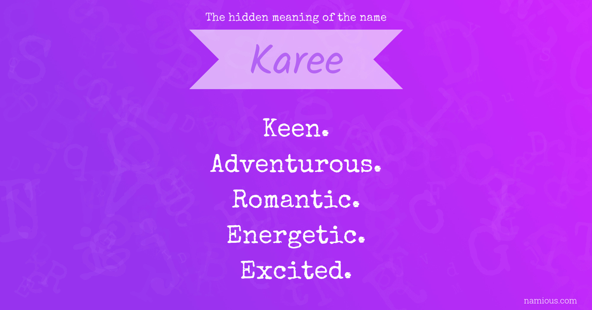 The hidden meaning of the name Karee