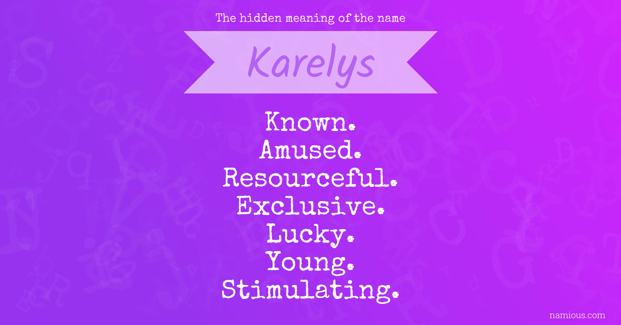 The hidden meaning of the name Karelys