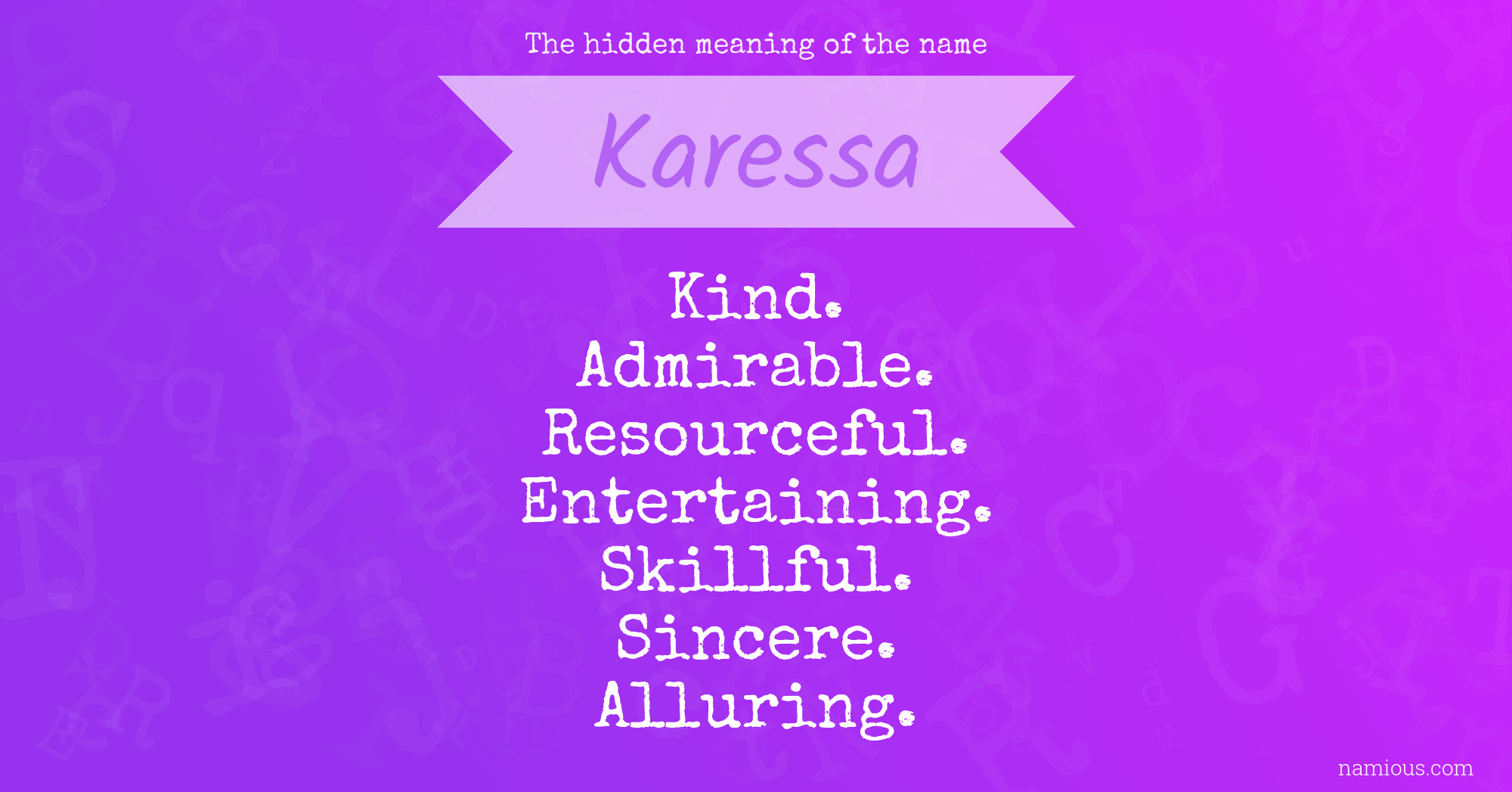 The hidden meaning of the name Karessa