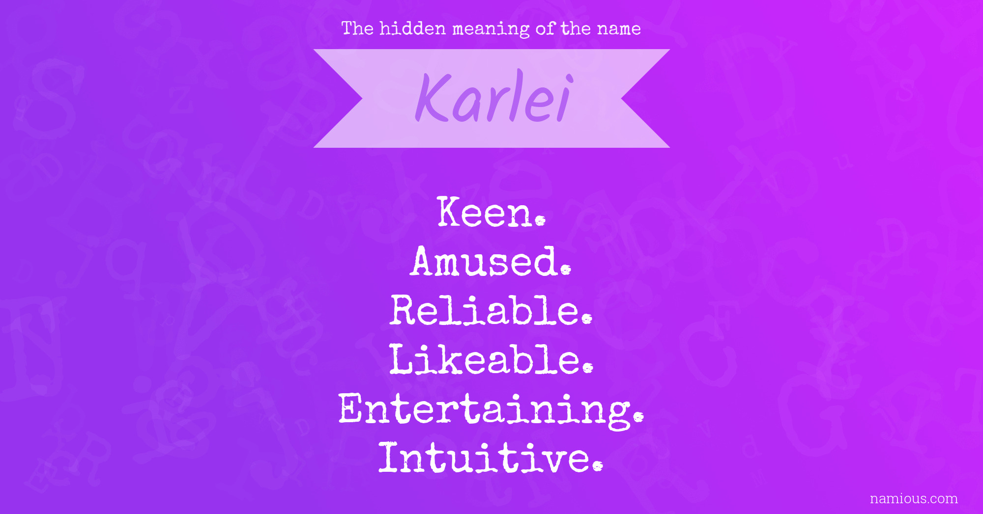 The hidden meaning of the name Karlei
