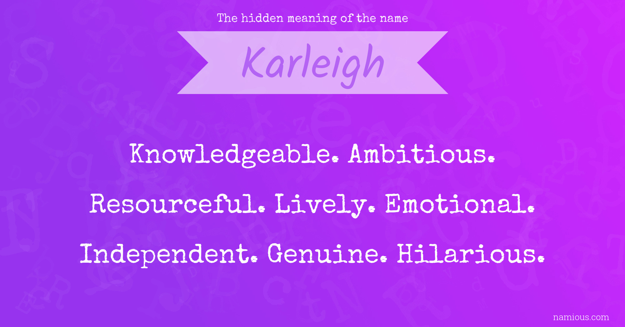 The hidden meaning of the name Karleigh