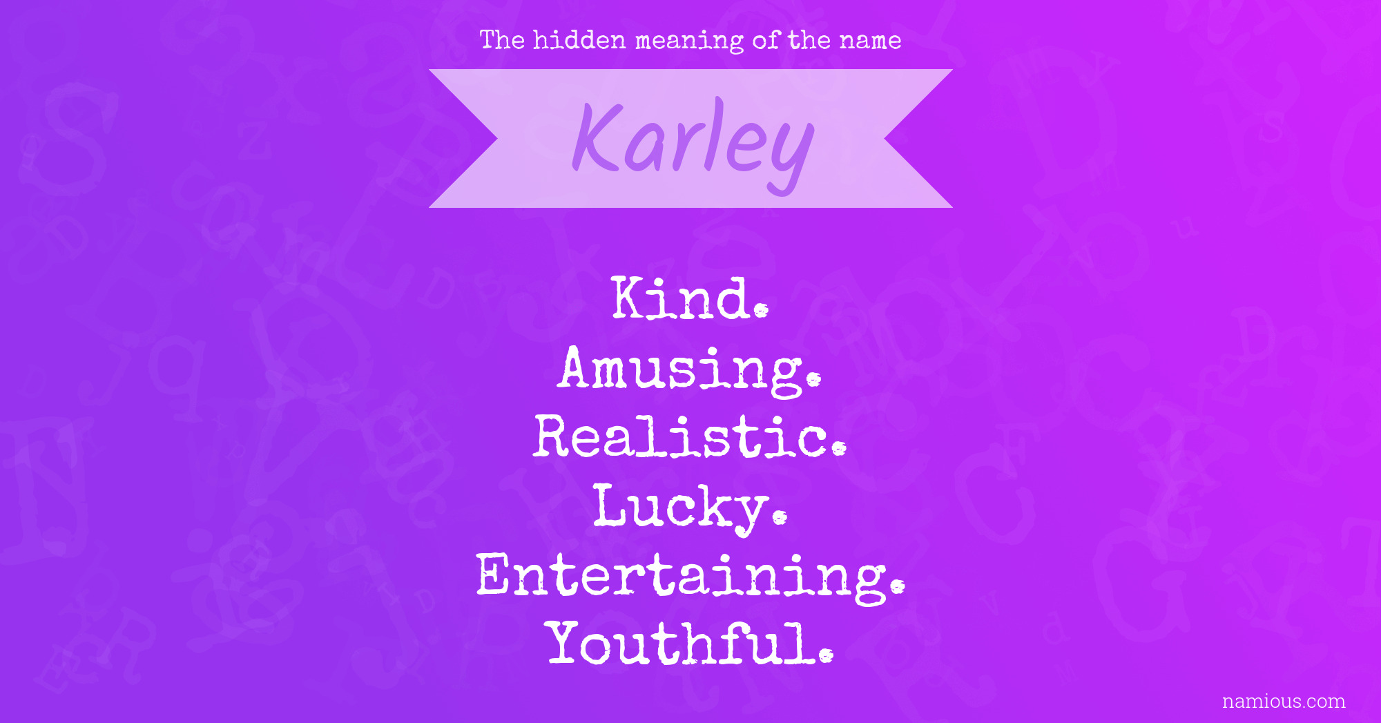 The hidden meaning of the name Karley