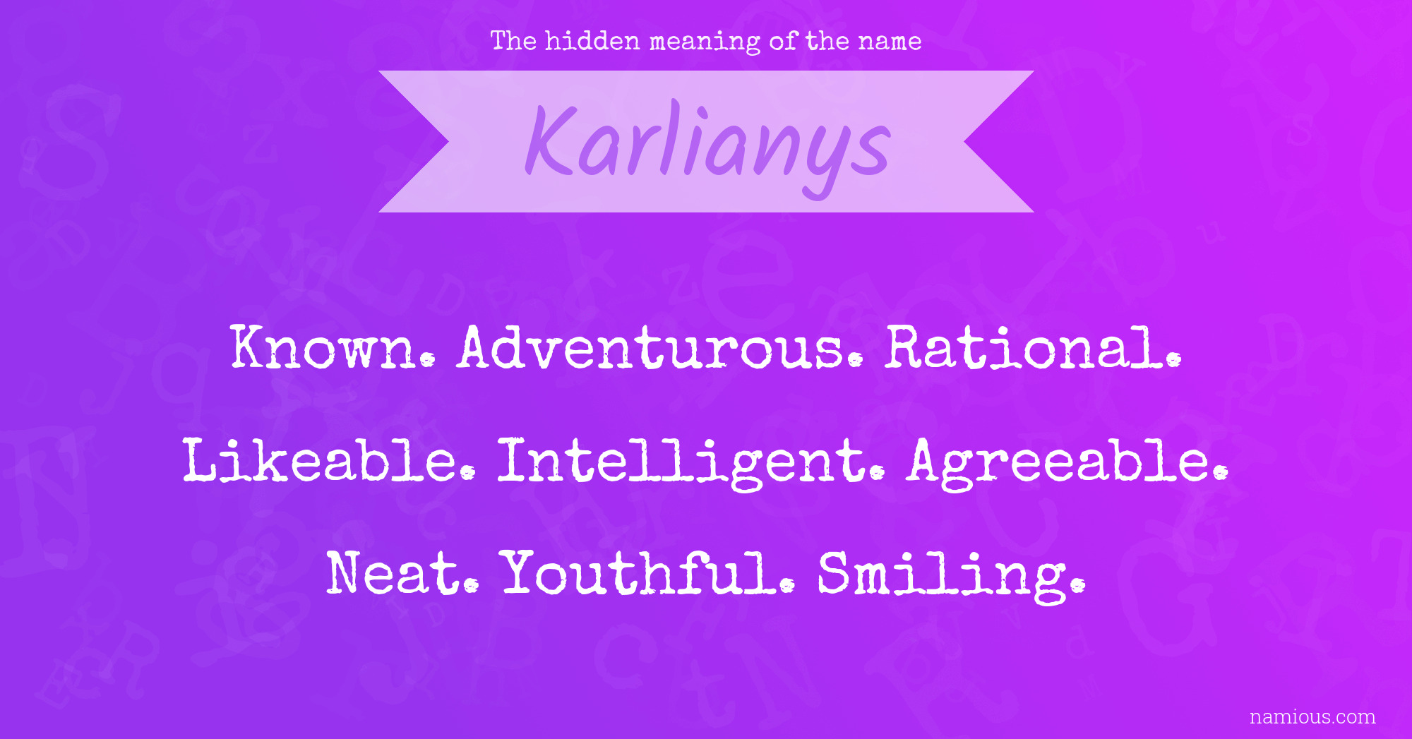 The hidden meaning of the name Karlianys