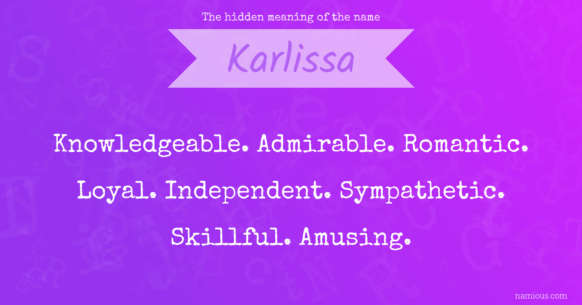 The hidden meaning of the name Karlissa