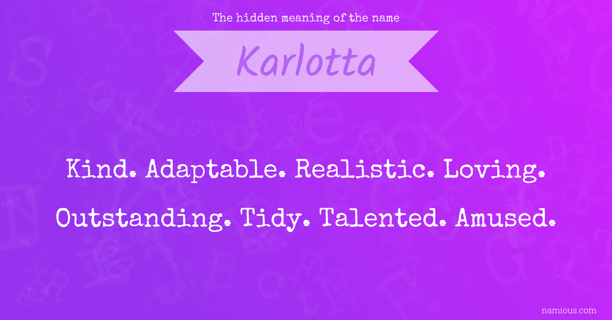 The hidden meaning of the name Karlotta