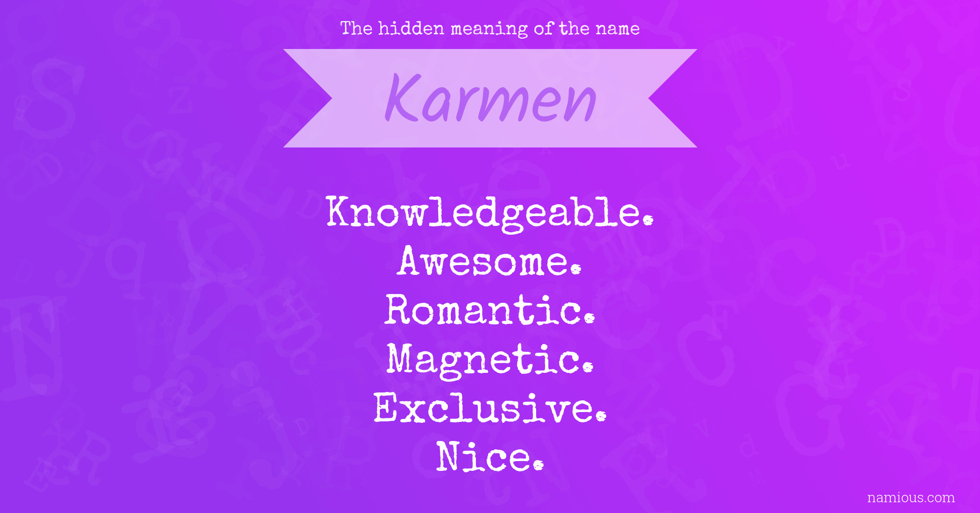 The hidden meaning of the name Karmen