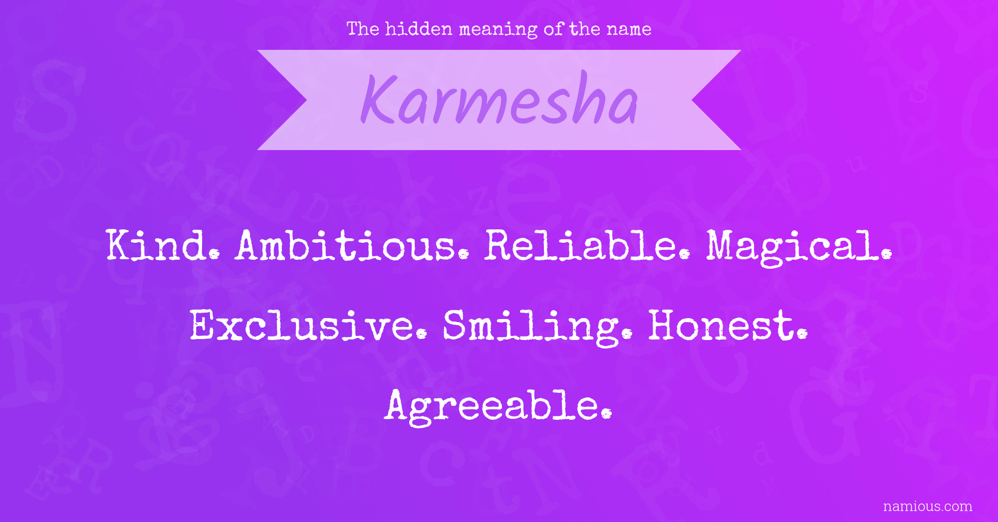 The hidden meaning of the name Karmesha