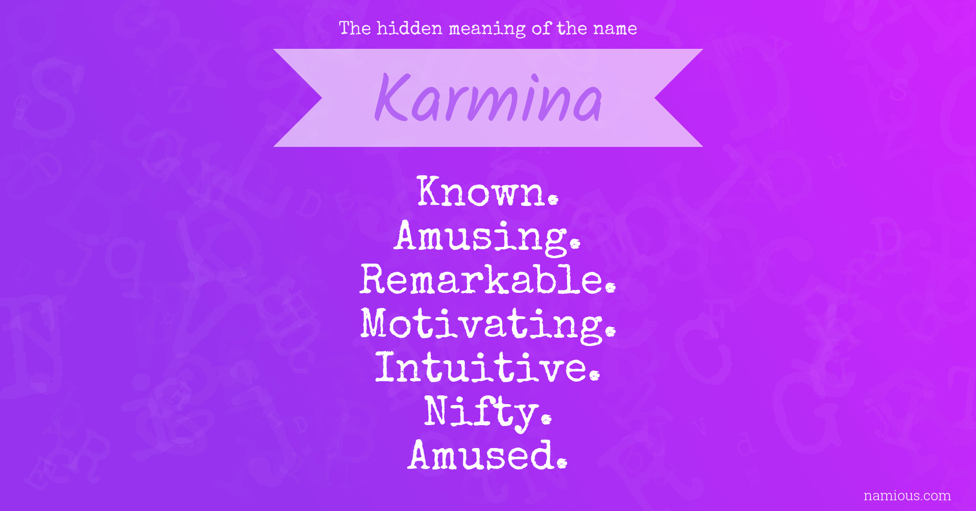 The hidden meaning of the name Karmina