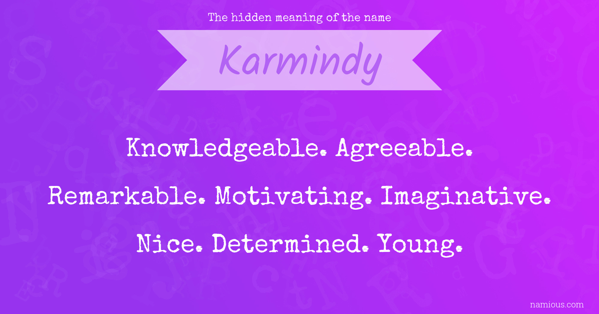 The hidden meaning of the name Karmindy