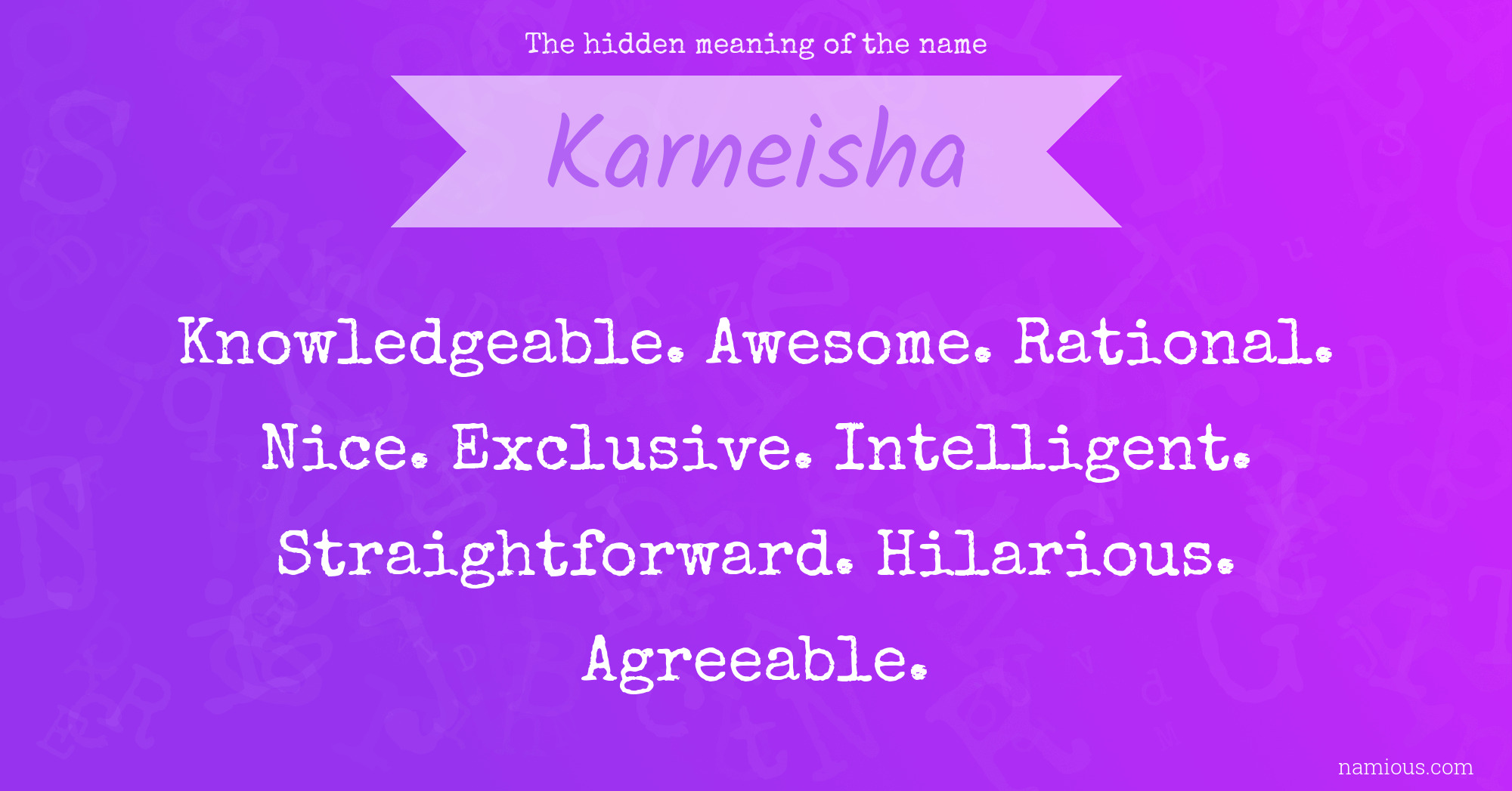 The hidden meaning of the name Karneisha