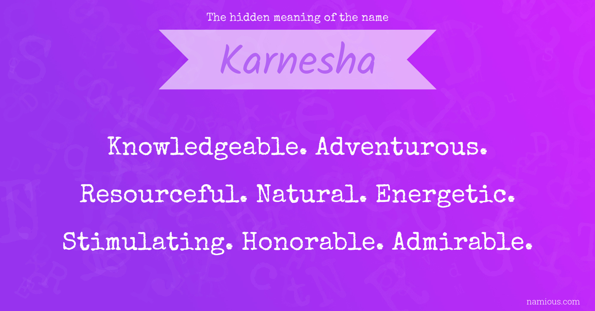 The hidden meaning of the name Karnesha