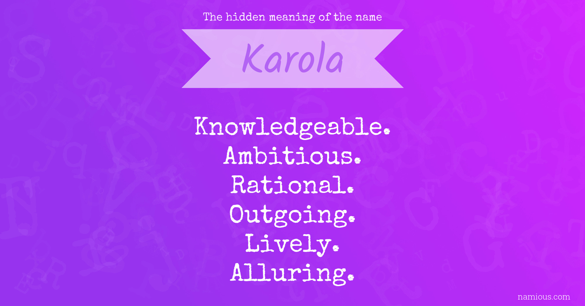 The hidden meaning of the name Karola