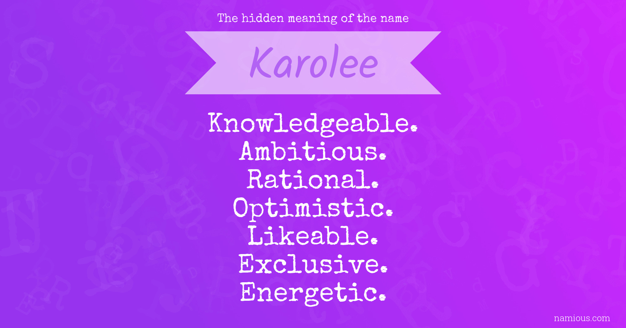 The hidden meaning of the name Karolee