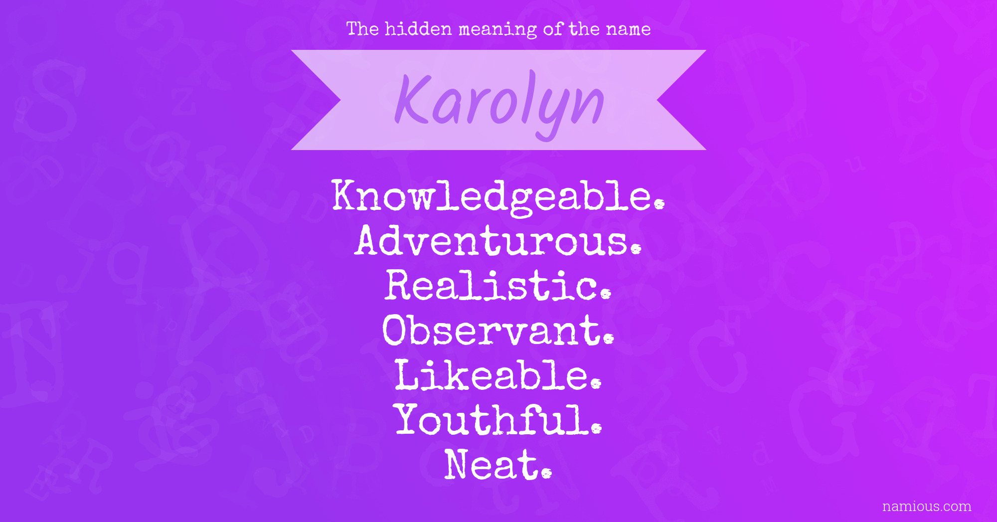 The hidden meaning of the name Karolyn