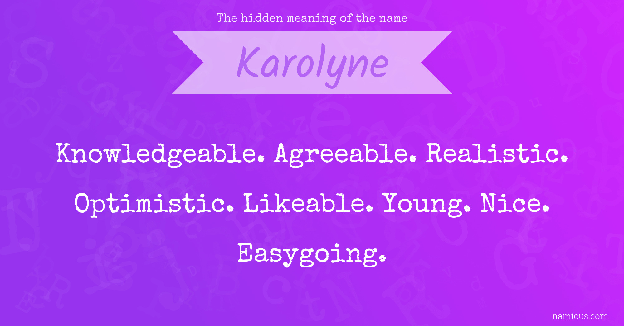 The hidden meaning of the name Karolyne