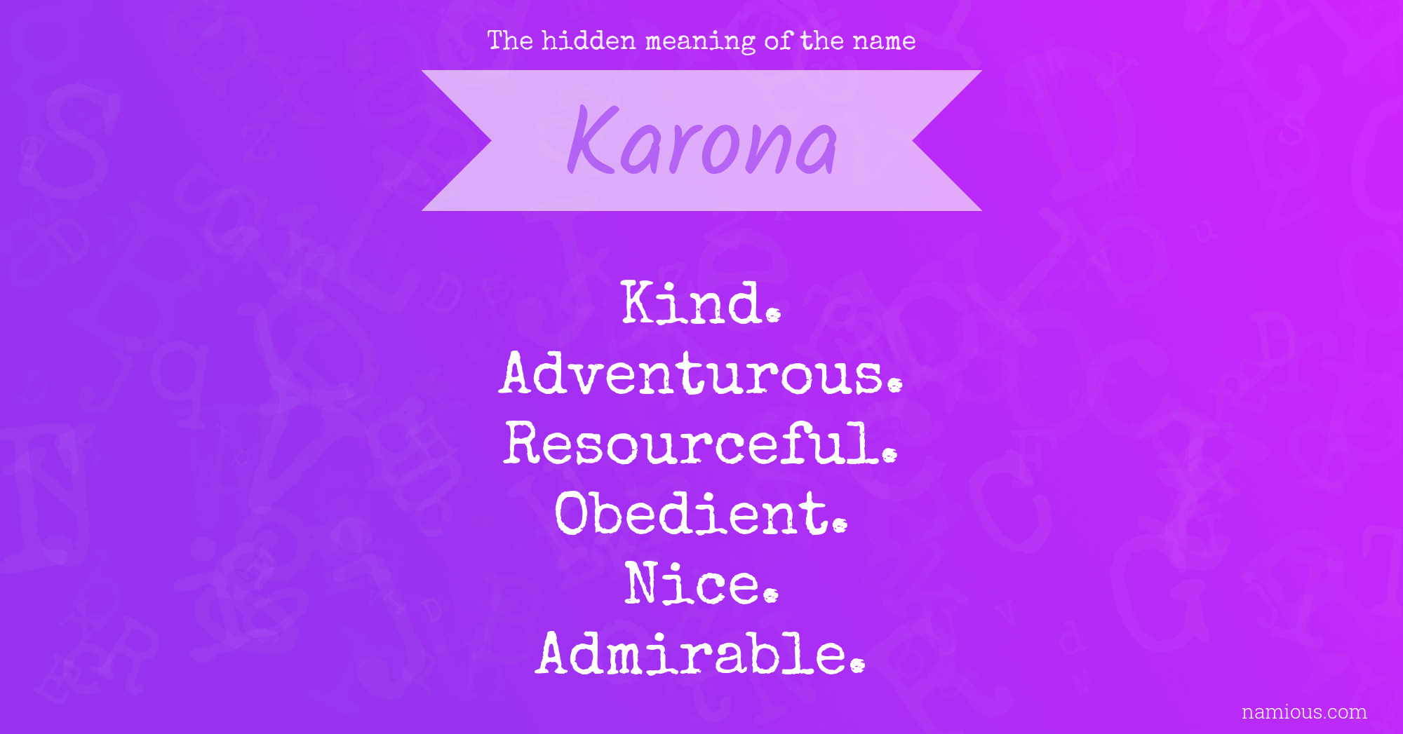 The hidden meaning of the name Karona