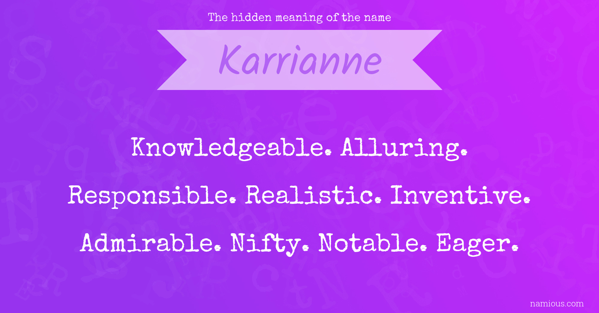 The hidden meaning of the name Karrianne