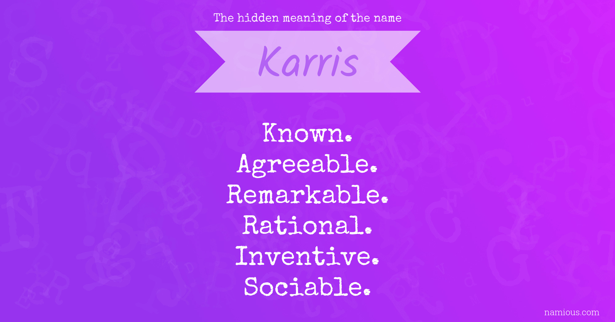 The hidden meaning of the name Karris