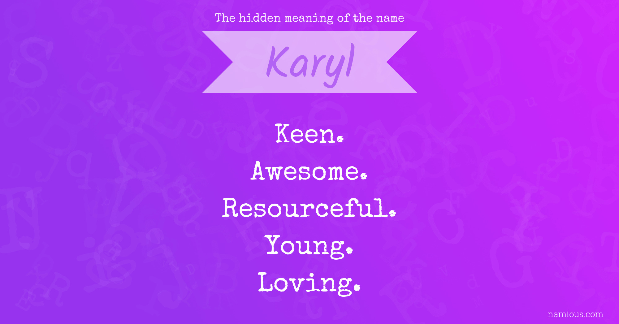 The hidden meaning of the name Karyl