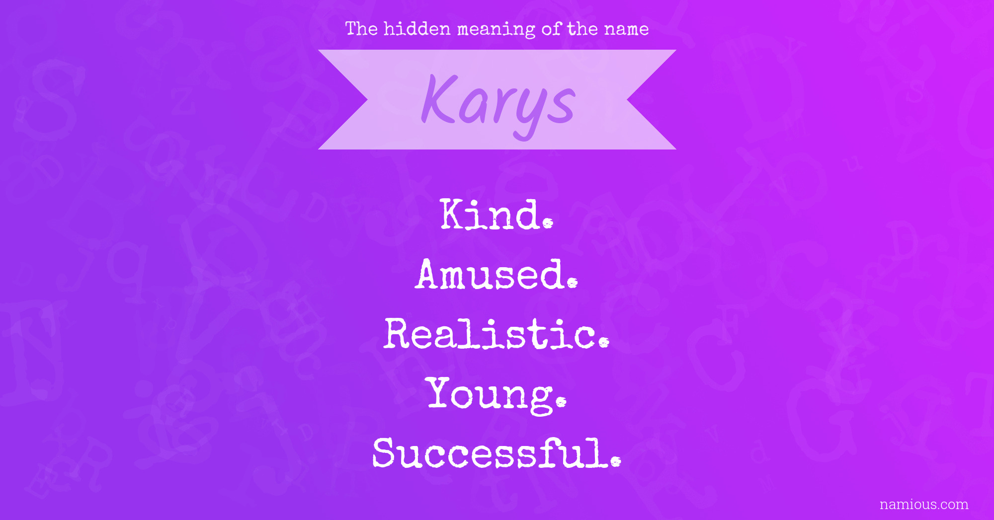 The hidden meaning of the name Karys