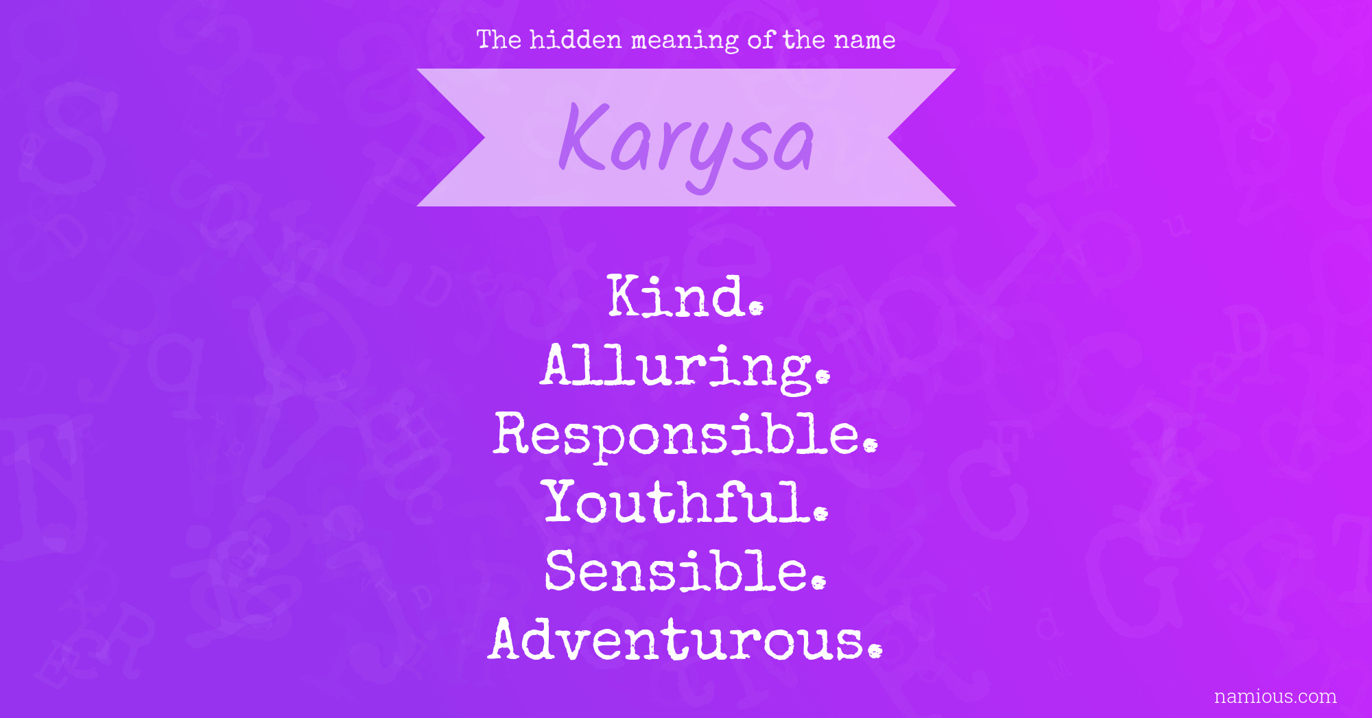 The hidden meaning of the name Karysa