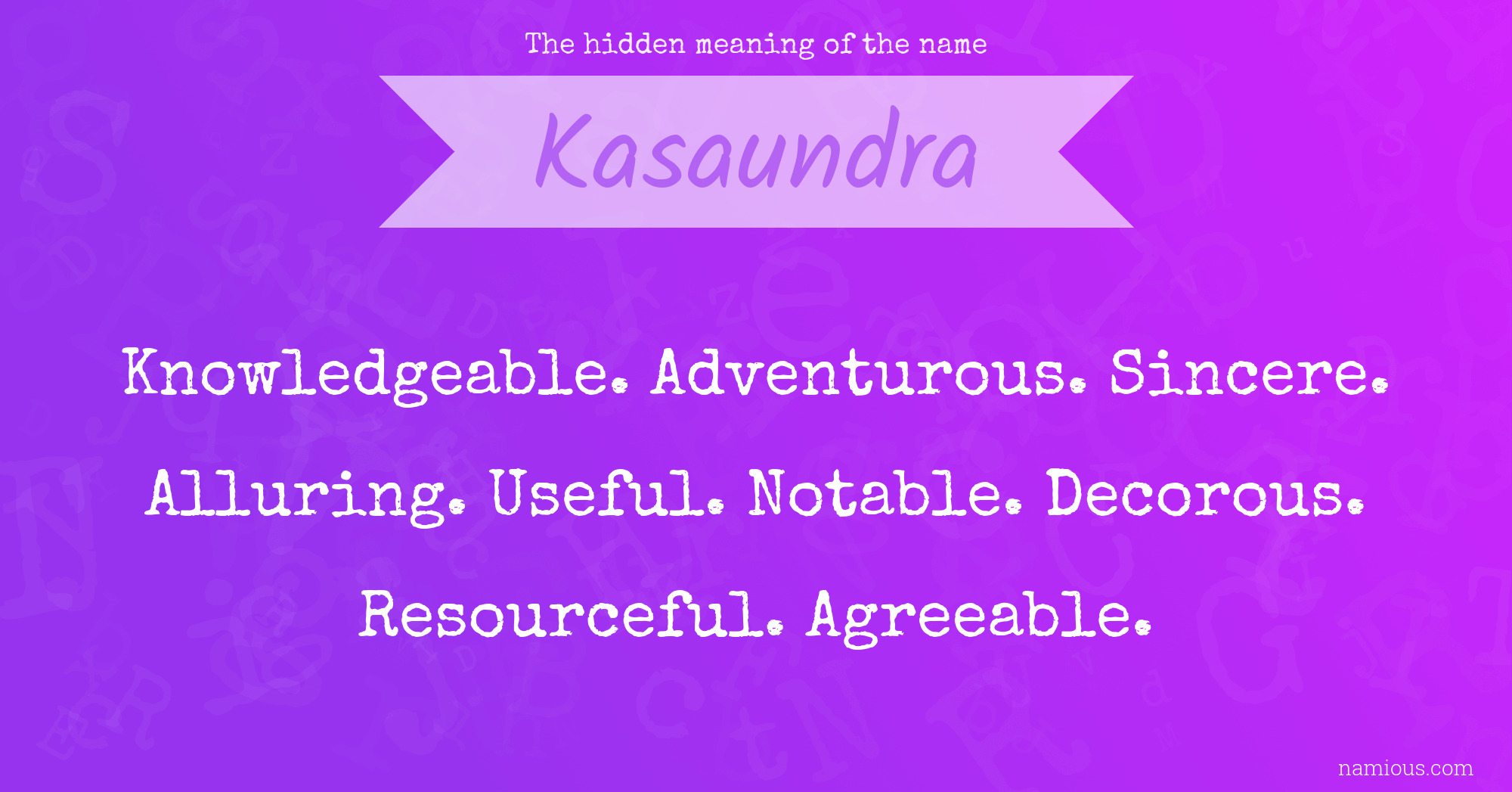 The hidden meaning of the name Kasaundra