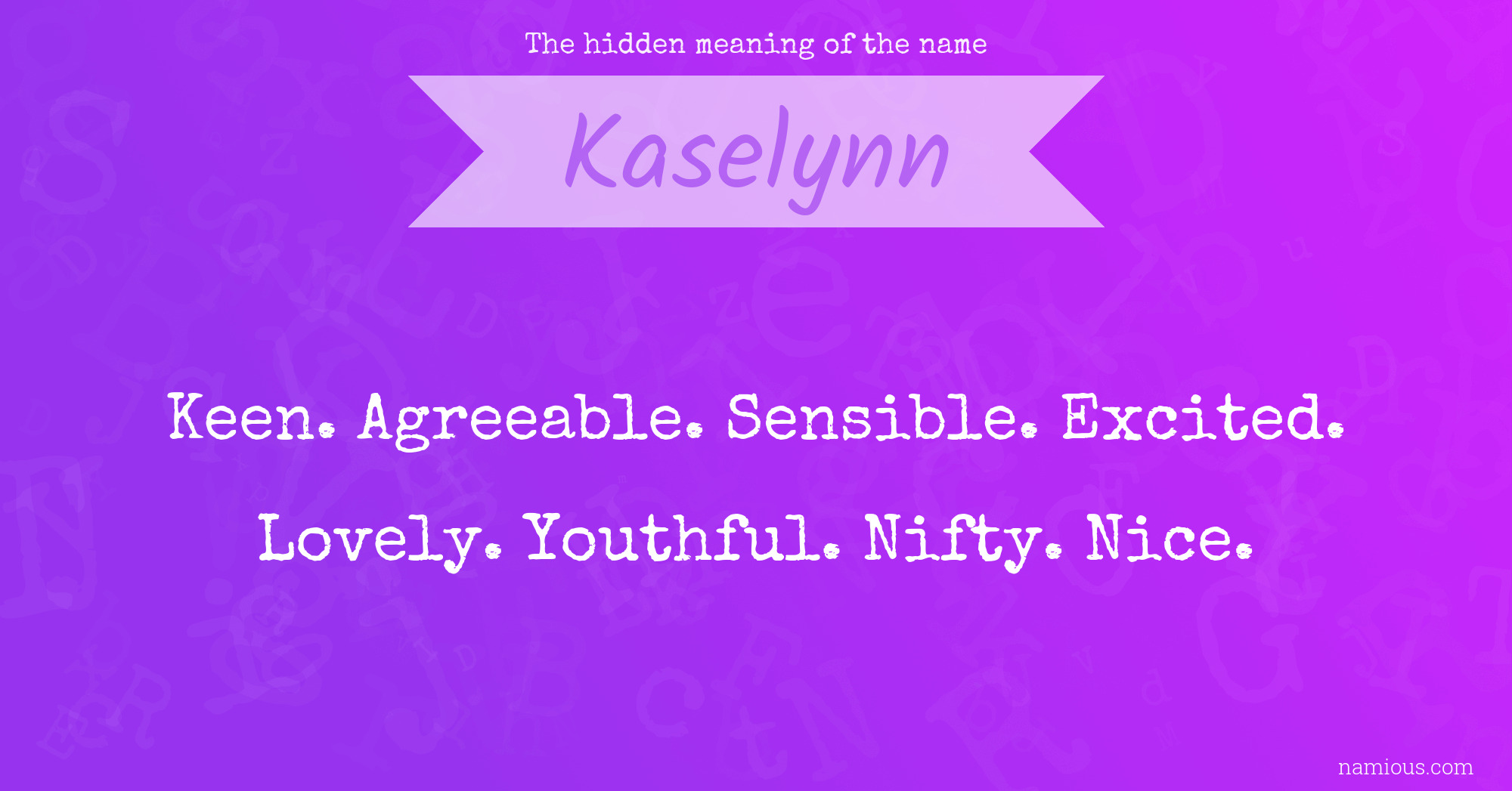 The hidden meaning of the name Kaselynn