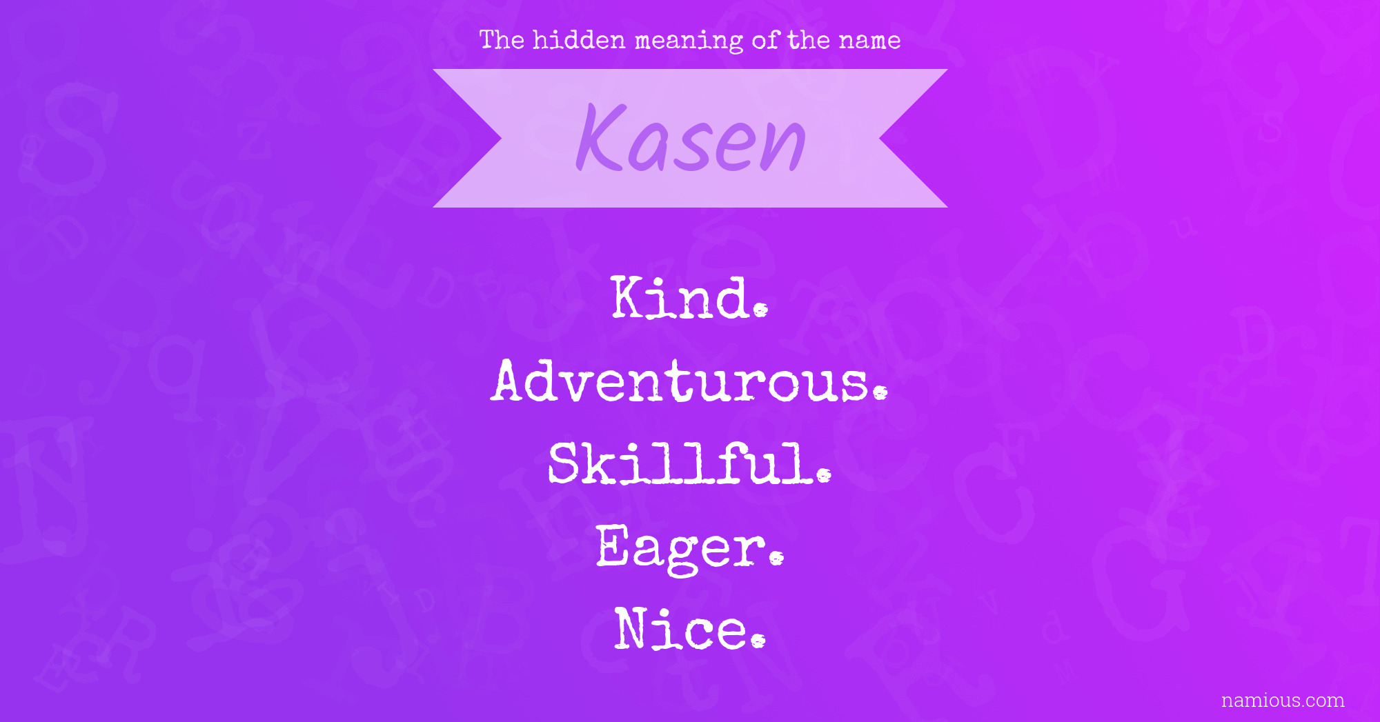 The hidden meaning of the name Kasen