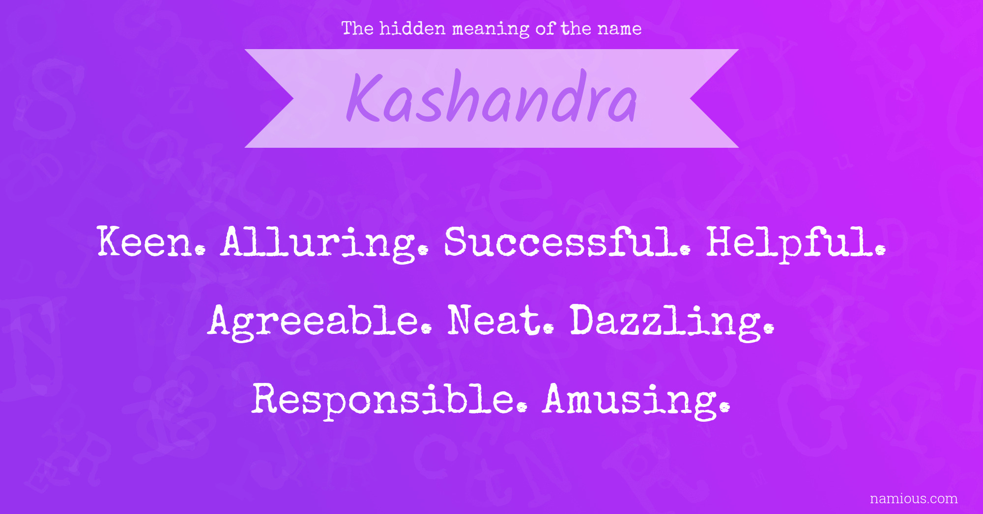 The hidden meaning of the name Kashandra