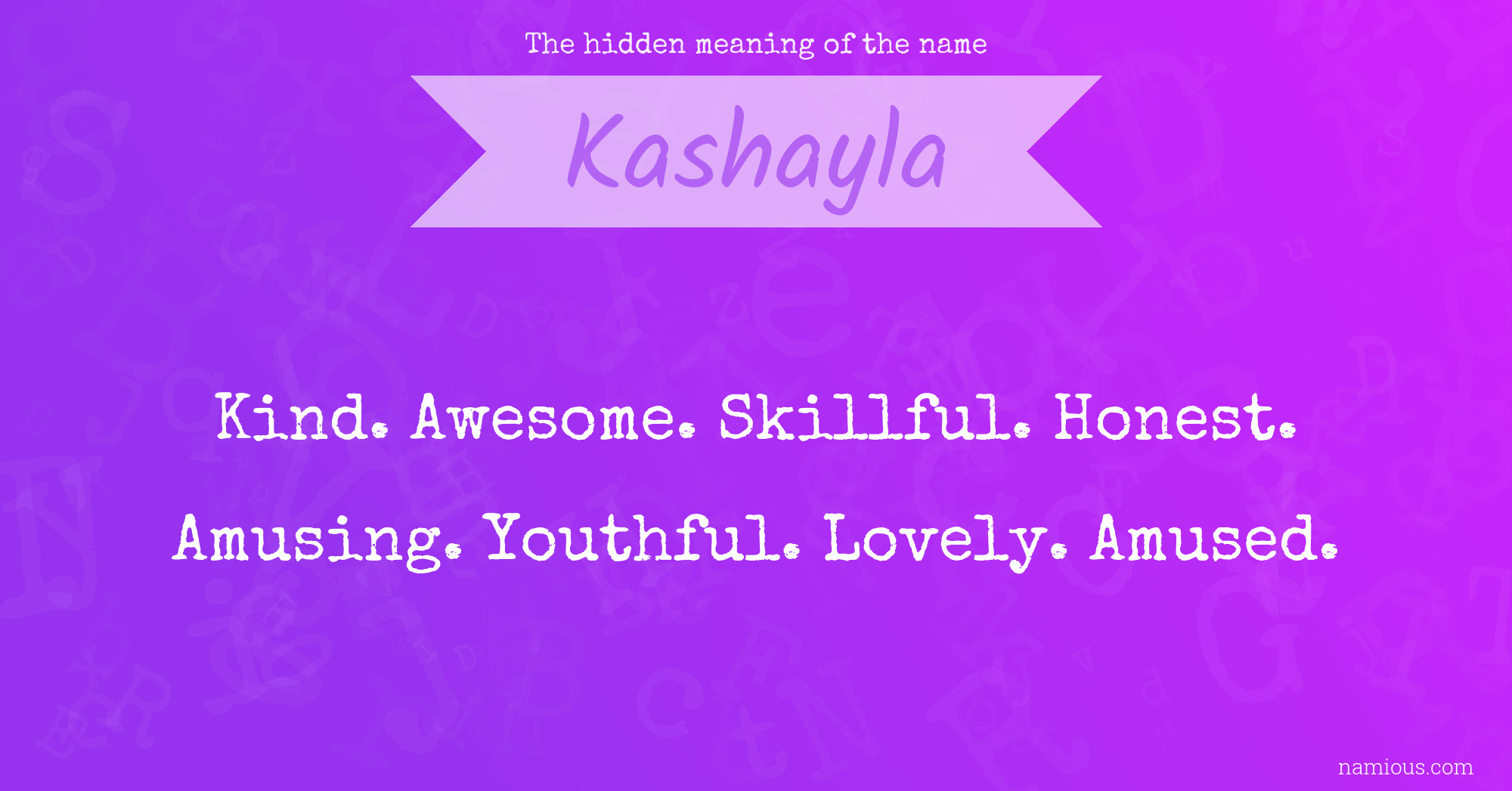 The hidden meaning of the name Kashayla