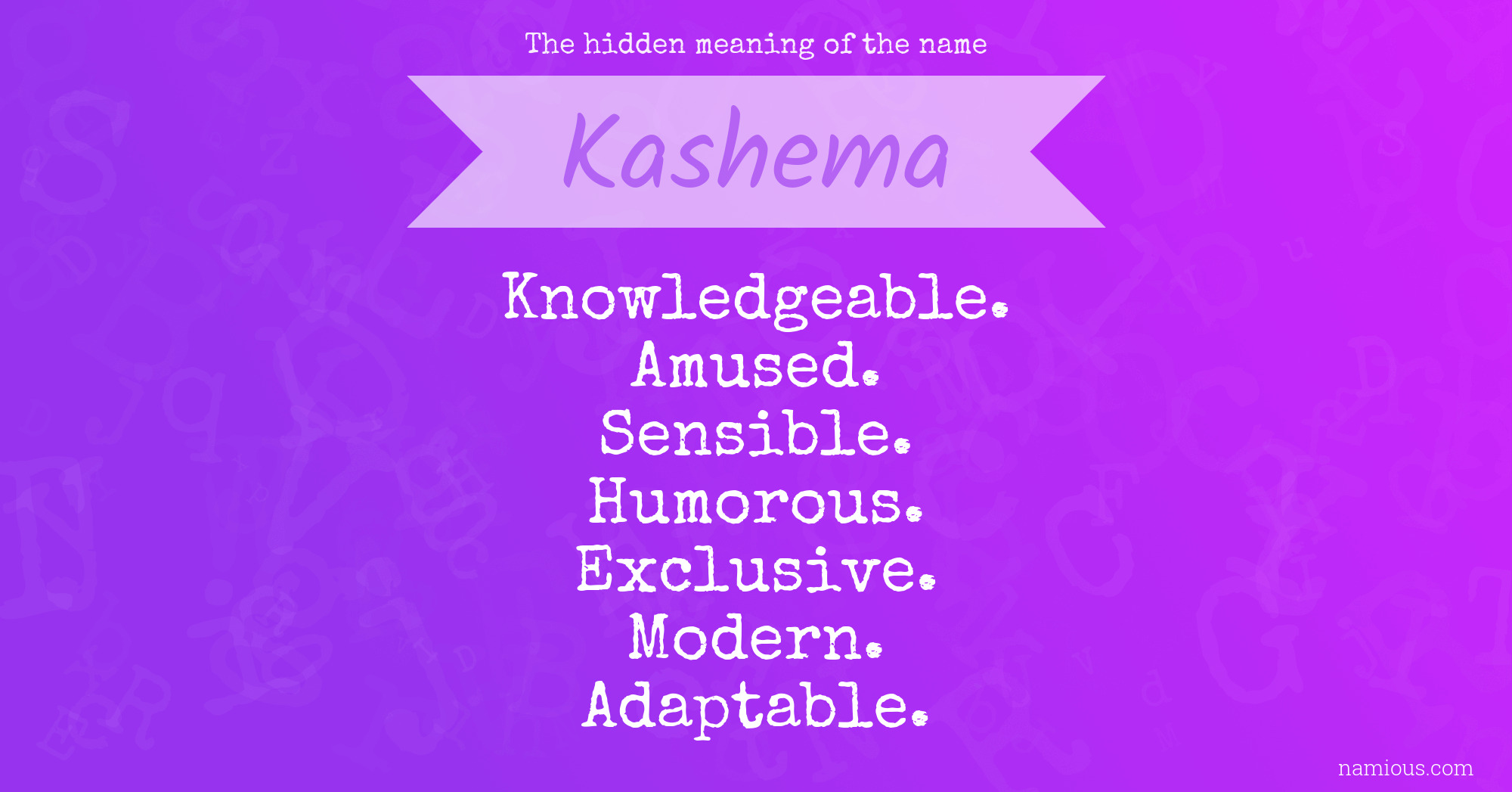 The hidden meaning of the name Kashema