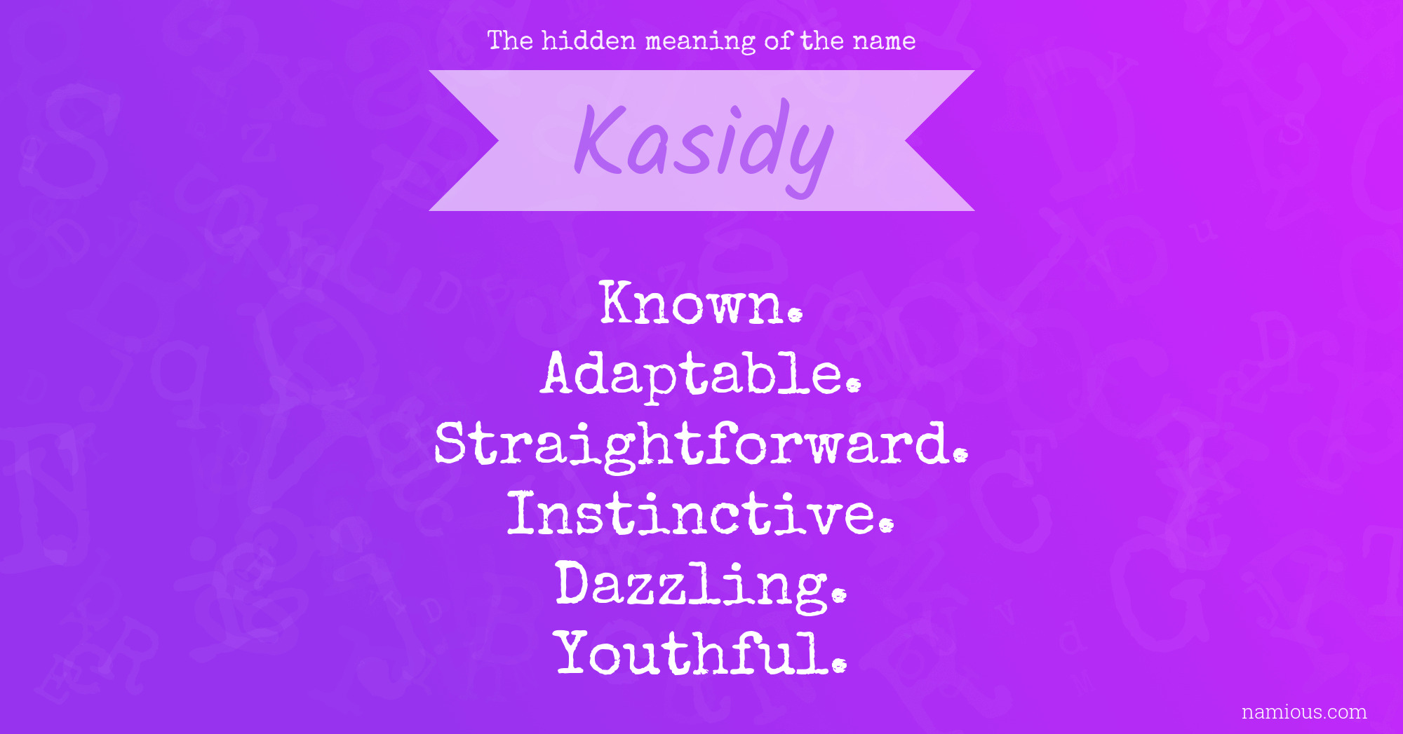 The hidden meaning of the name Kasidy