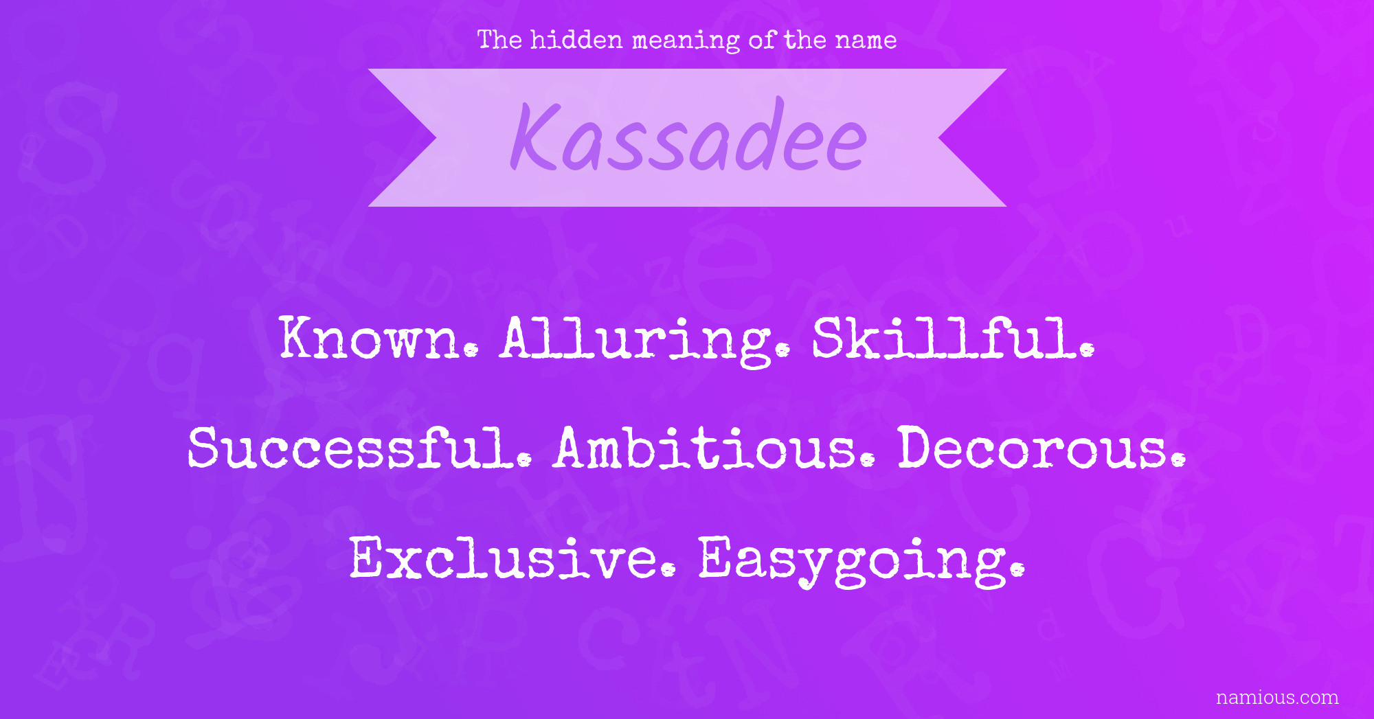 The hidden meaning of the name Kassadee