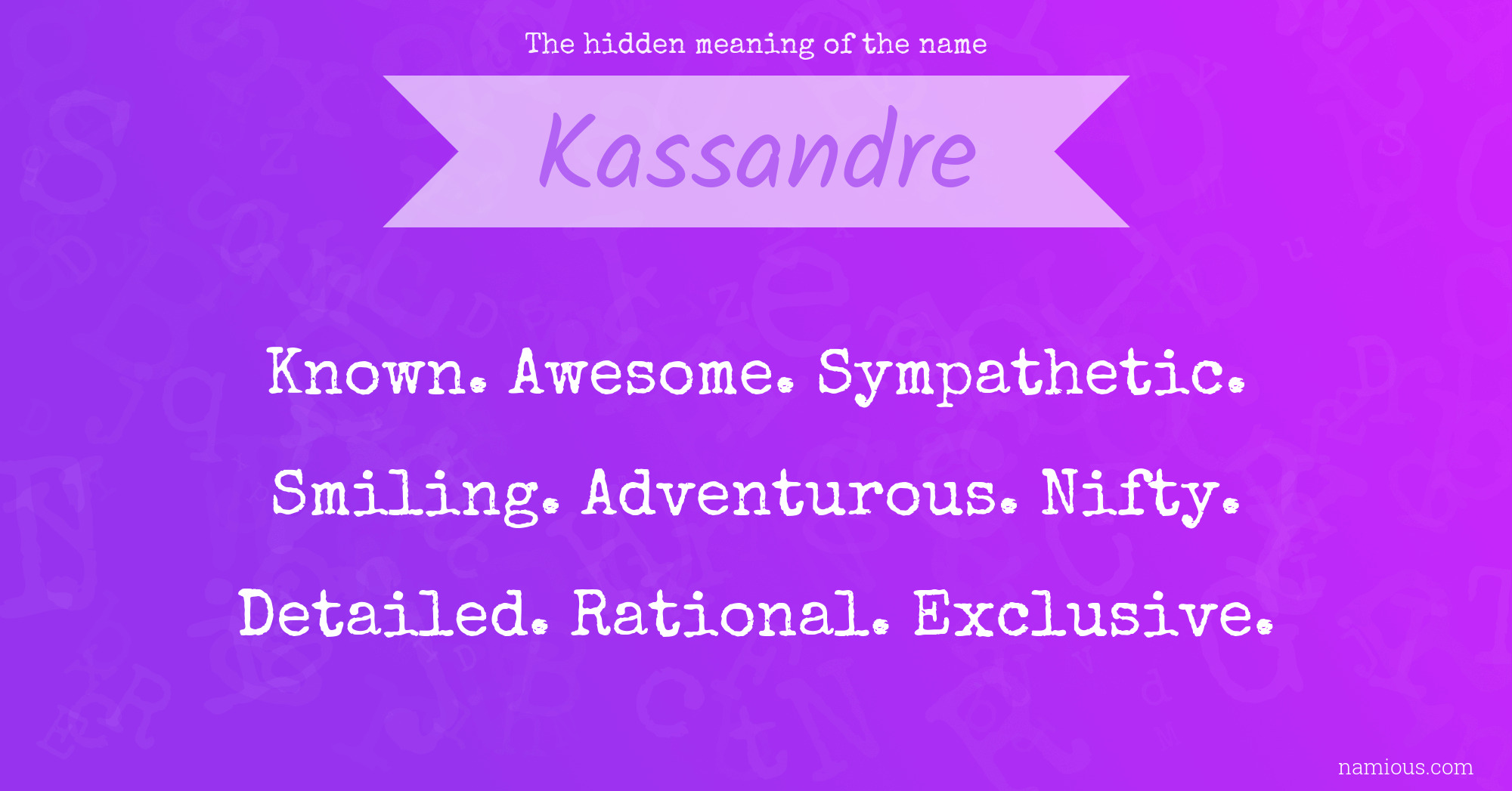 The hidden meaning of the name Kassandre