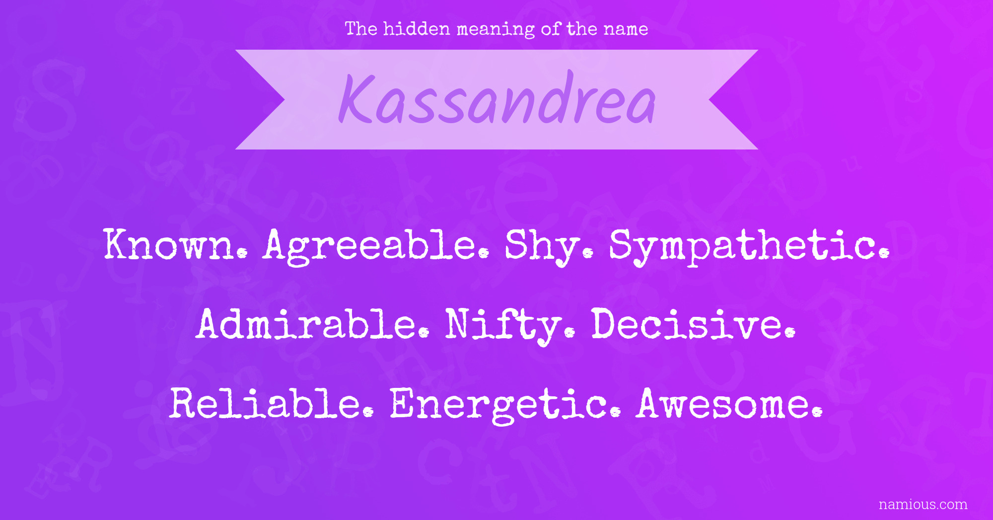 The hidden meaning of the name Kassandrea