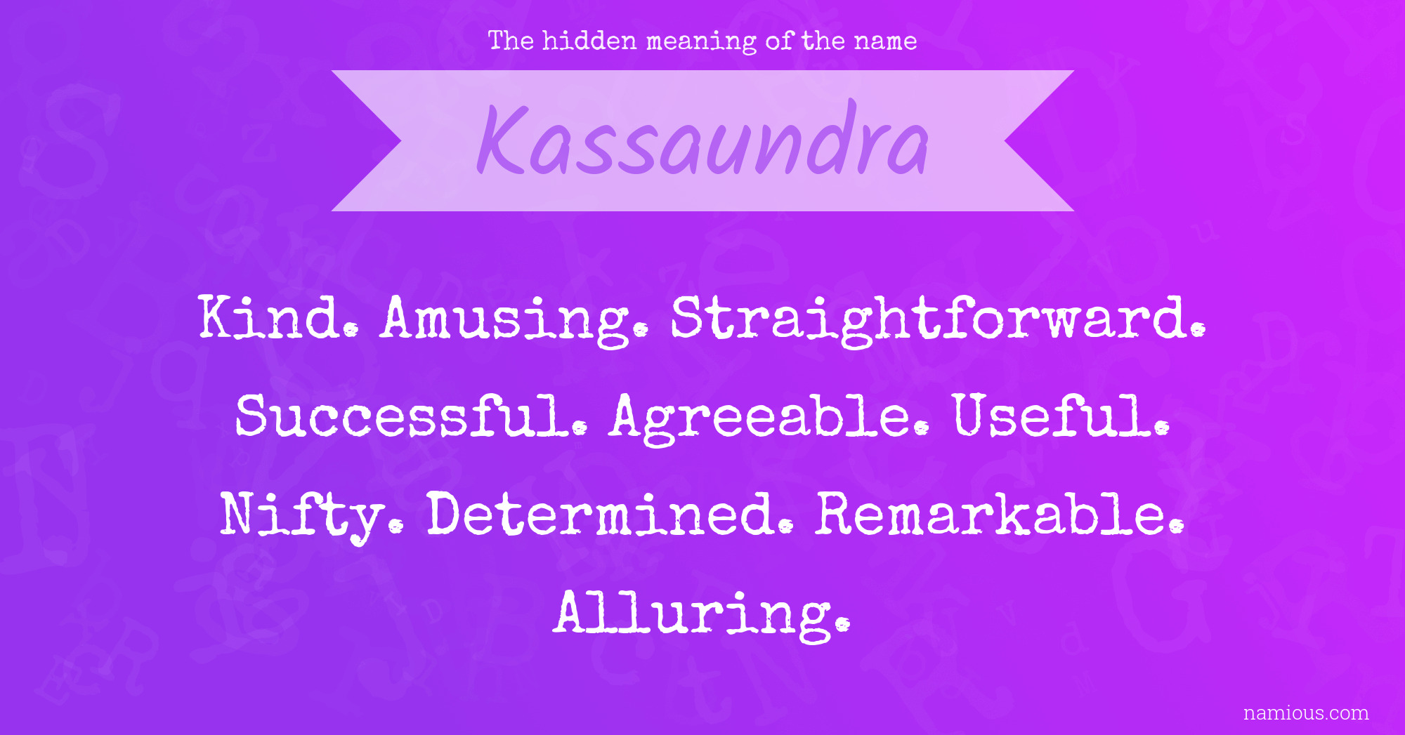 The hidden meaning of the name Kassaundra