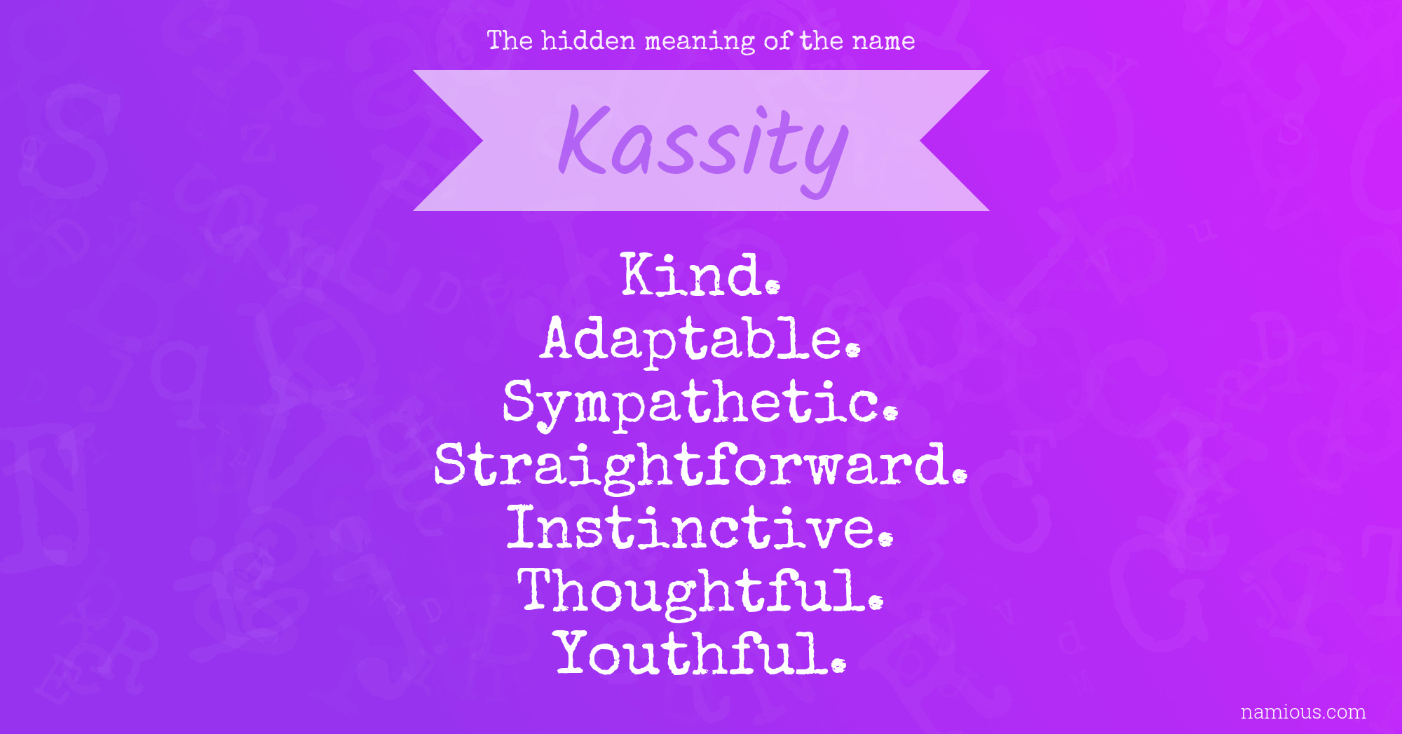 The hidden meaning of the name Kassity