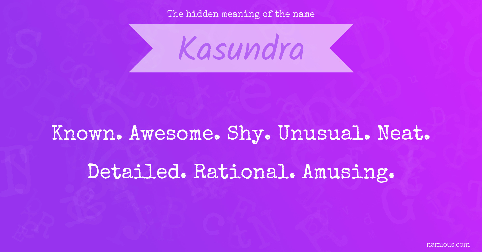 The hidden meaning of the name Kasundra