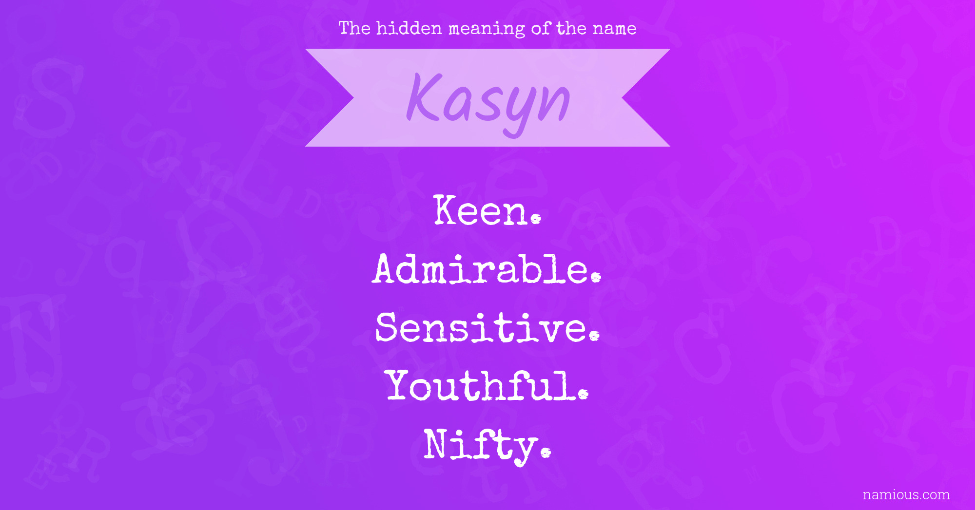 The hidden meaning of the name Kasyn