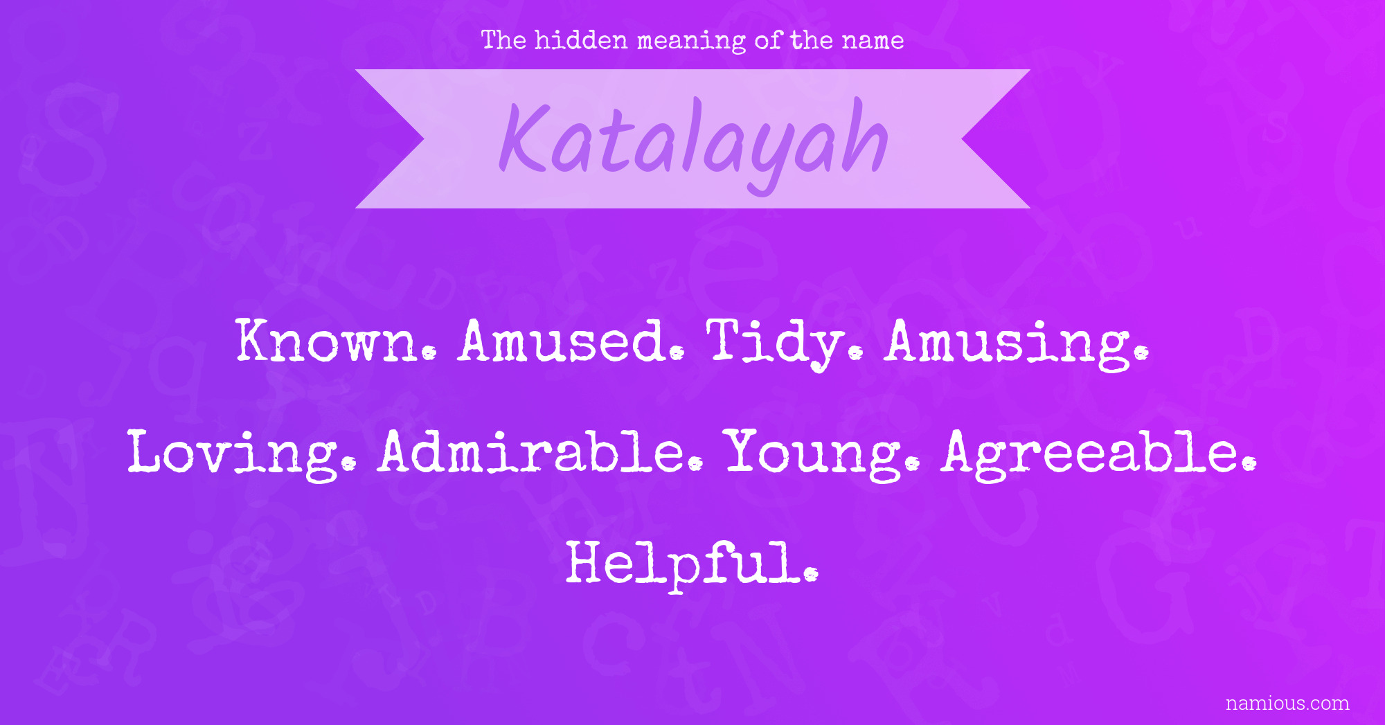 The hidden meaning of the name Katalayah