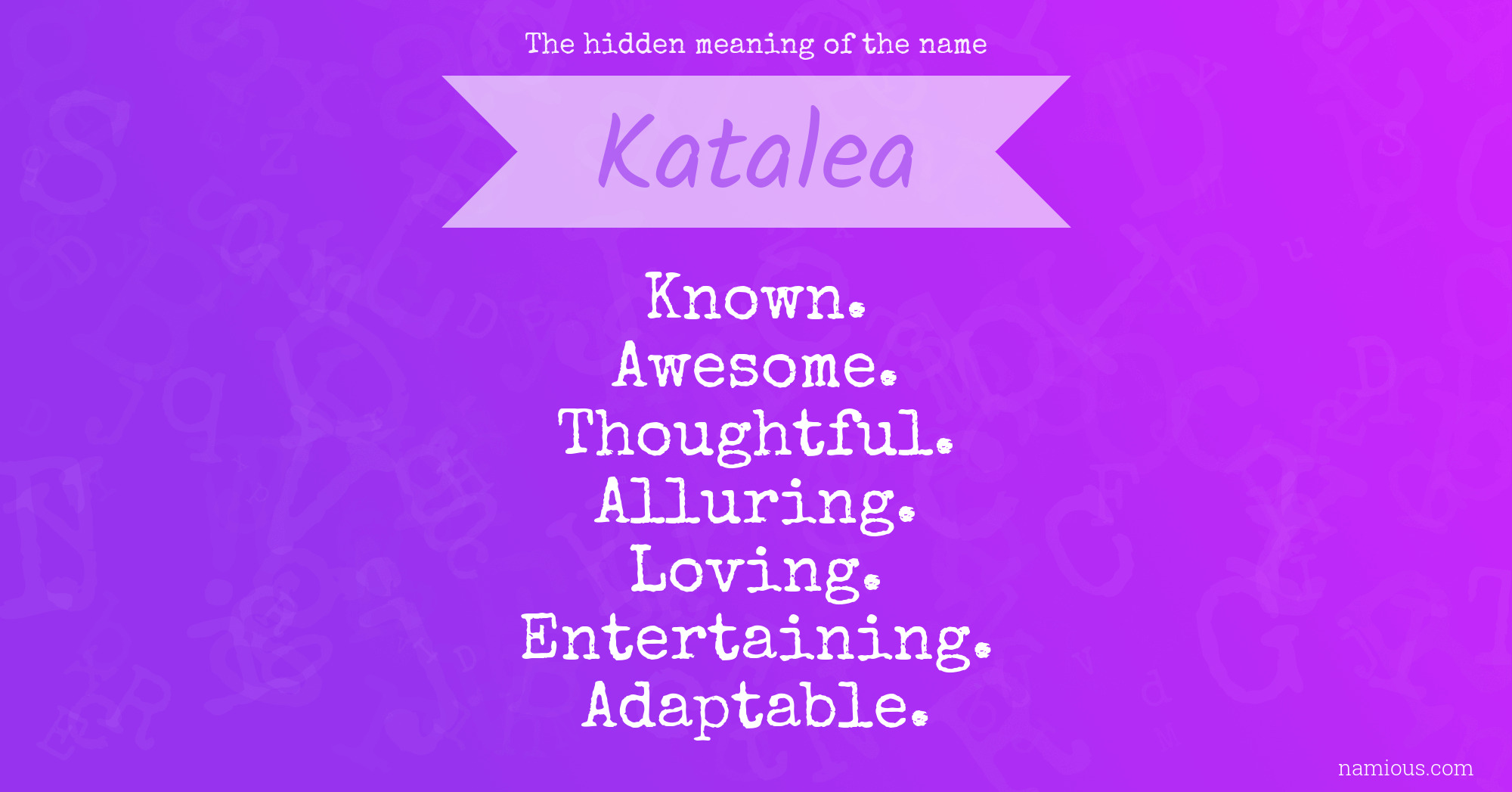 The hidden meaning of the name Katalea