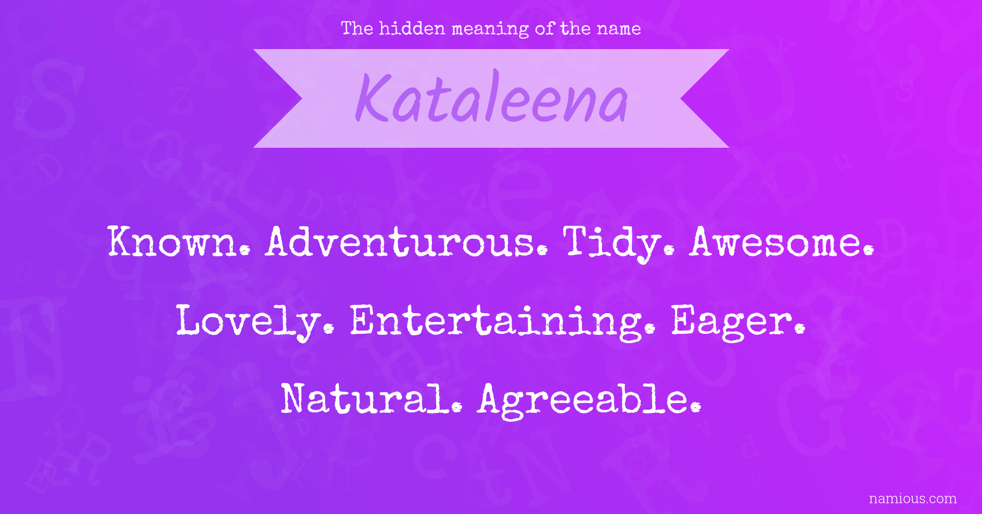 The hidden meaning of the name Kataleena