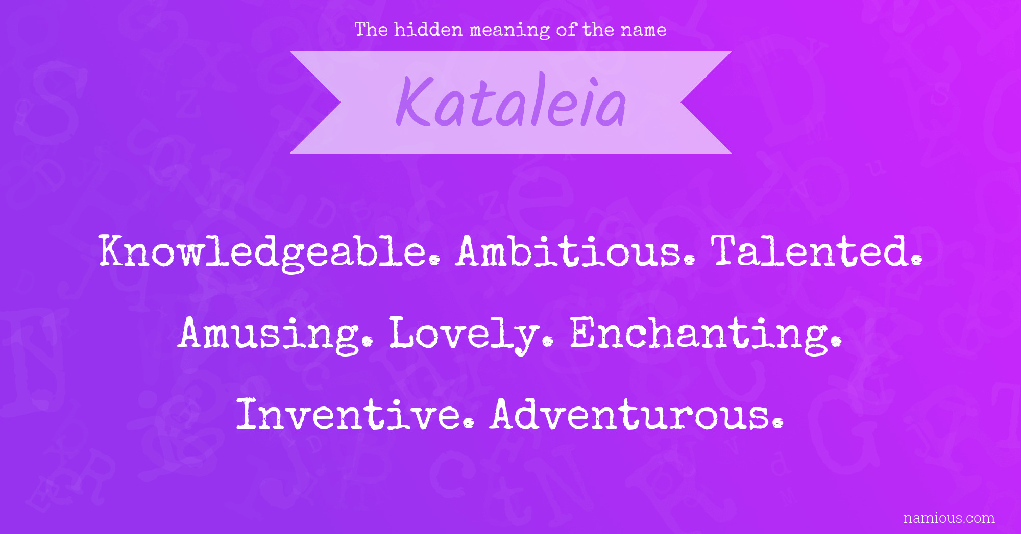 The hidden meaning of the name Kataleia