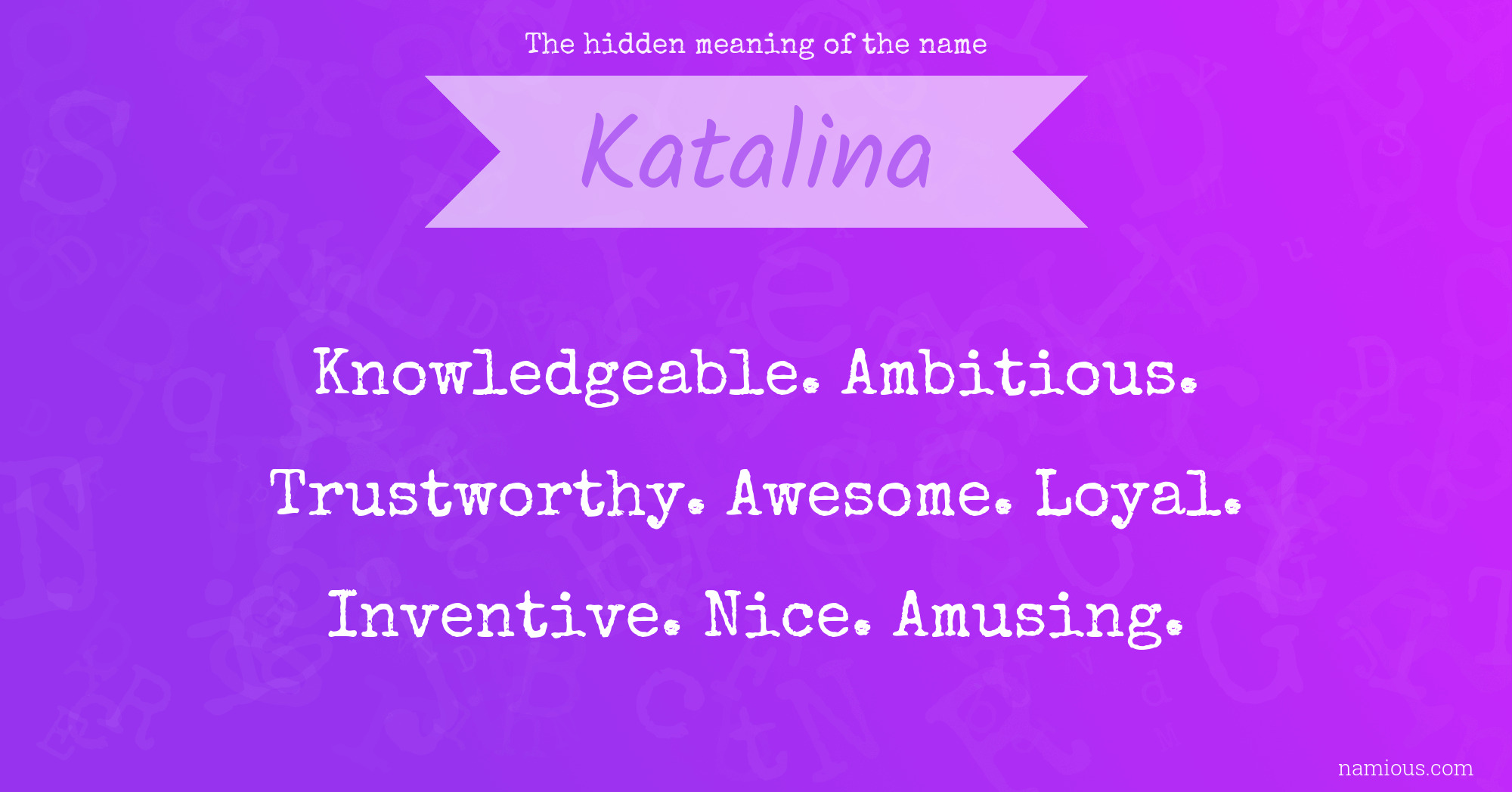 The hidden meaning of the name Katalina